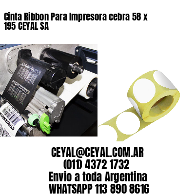 Cinta Ribbon Para Impresora cebra 58 x 195 CEYAL SA