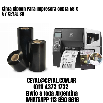 Cinta Ribbon Para Impresora cebra 58 x 57 CEYAL SA