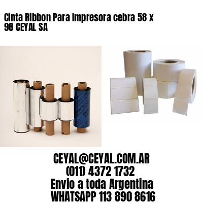 Cinta Ribbon Para Impresora cebra 58 x 98 CEYAL SA