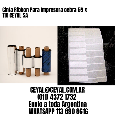 Cinta Ribbon Para Impresora cebra 59 x 110 CEYAL SA