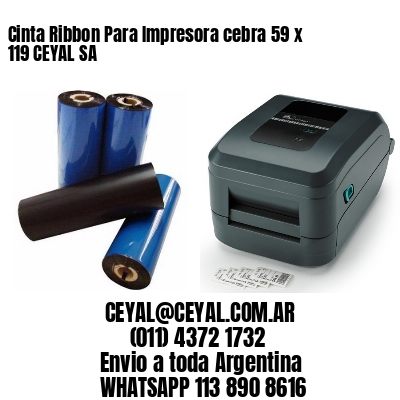 Cinta Ribbon Para Impresora cebra 59 x 119 CEYAL SA
