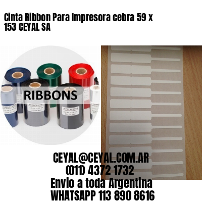 Cinta Ribbon Para Impresora cebra 59 x 153 CEYAL SA