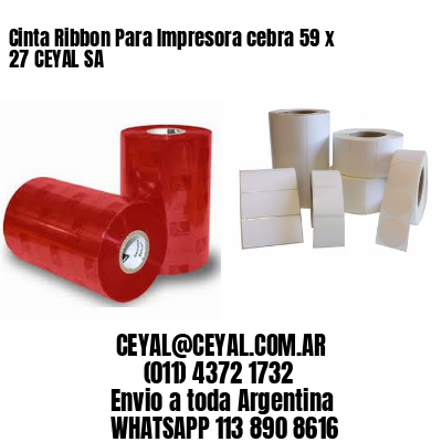 Cinta Ribbon Para Impresora cebra 59 x 27 CEYAL SA