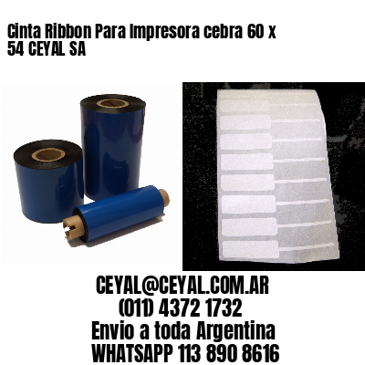 Cinta Ribbon Para Impresora cebra 60 x 54 CEYAL SA