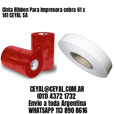 Cinta Ribbon Para Impresora cebra 61 x 141 CEYAL SA
