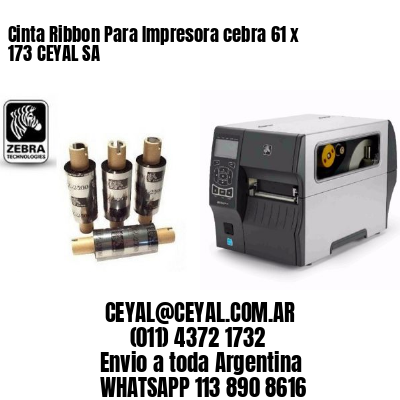 Cinta Ribbon Para Impresora cebra 61 x 173 CEYAL SA