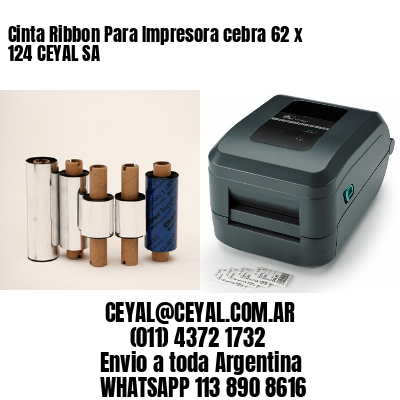 Cinta Ribbon Para Impresora cebra 62 x 124 CEYAL SA