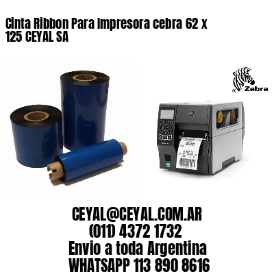 Cinta Ribbon Para Impresora cebra 62 x 125 CEYAL SA