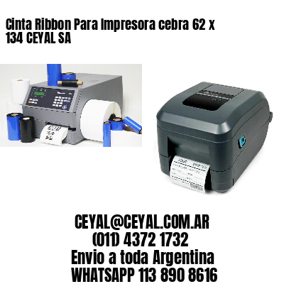 Cinta Ribbon Para Impresora cebra 62 x 134 CEYAL SA