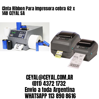 Cinta Ribbon Para Impresora cebra 62 x 148 CEYAL SA