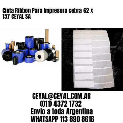 Cinta Ribbon Para Impresora cebra 62 x 157 CEYAL SA