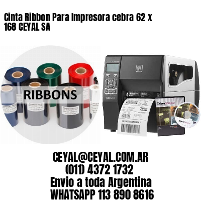 Cinta Ribbon Para Impresora cebra 62 x 168 CEYAL SA