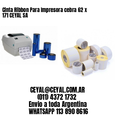 Cinta Ribbon Para Impresora cebra 62 x 171 CEYAL SA