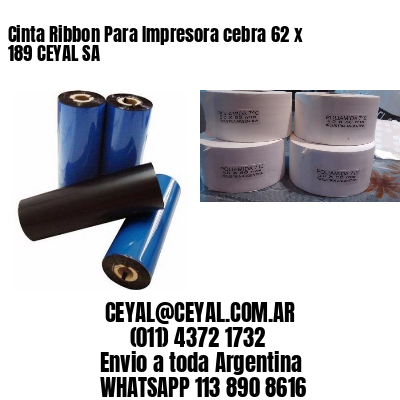 Cinta Ribbon Para Impresora cebra 62 x 189 CEYAL SA