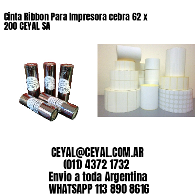 Cinta Ribbon Para Impresora cebra 62 x 200 CEYAL SA