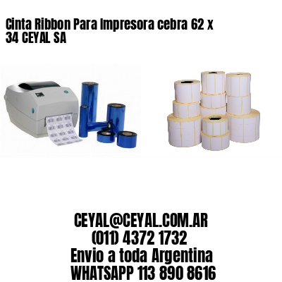 Cinta Ribbon Para Impresora cebra 62 x 34 CEYAL SA