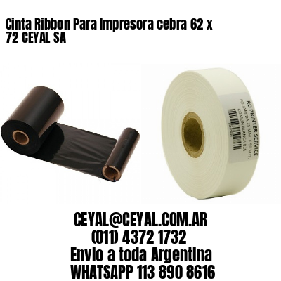 Cinta Ribbon Para Impresora cebra 62 x 72 CEYAL SA