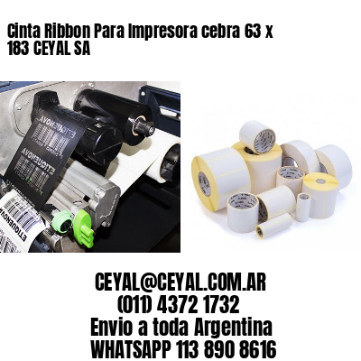 Cinta Ribbon Para Impresora cebra 63 x 183 CEYAL SA