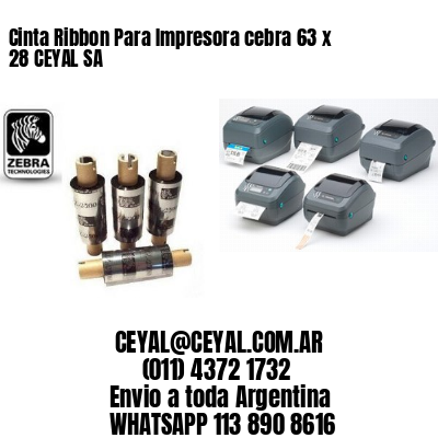 Cinta Ribbon Para Impresora cebra 63 x 28 CEYAL SA