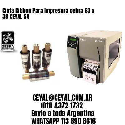 Cinta Ribbon Para Impresora cebra 63 x 38 CEYAL SA