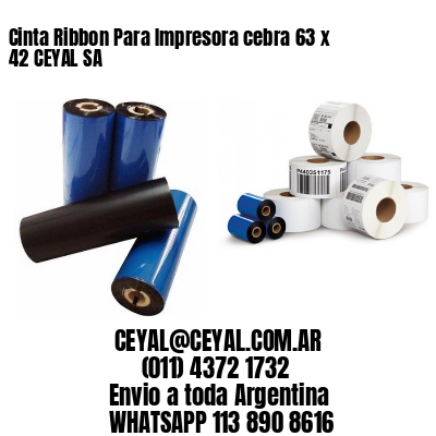 Cinta Ribbon Para Impresora cebra 63 x 42 CEYAL SA