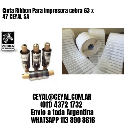 Cinta Ribbon Para Impresora cebra 63 x 47 CEYAL SA