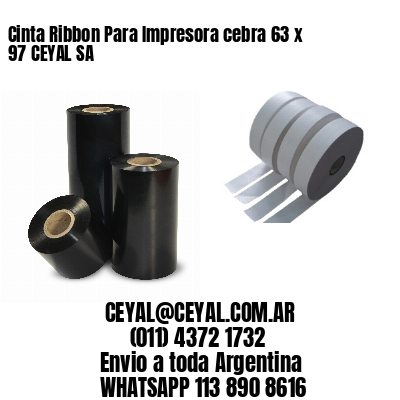 Cinta Ribbon Para Impresora cebra 63 x 97 CEYAL SA