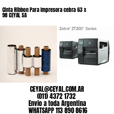 Cinta Ribbon Para Impresora cebra 63 x 98 CEYAL SA