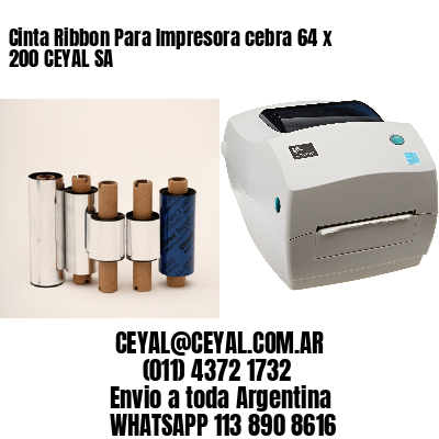 Cinta Ribbon Para Impresora cebra 64 x 200 CEYAL SA