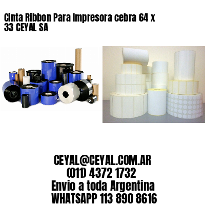 Cinta Ribbon Para Impresora cebra 64 x 33 CEYAL SA
