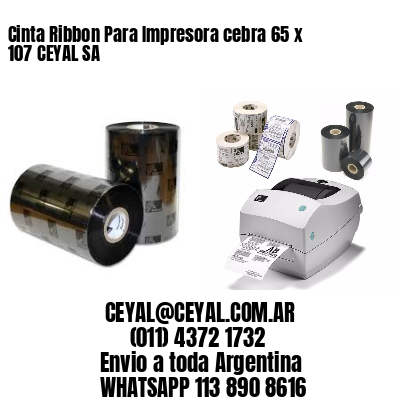 Cinta Ribbon Para Impresora cebra 65 x 107 CEYAL SA