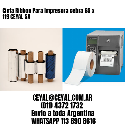 Cinta Ribbon Para Impresora cebra 65 x 119 CEYAL SA