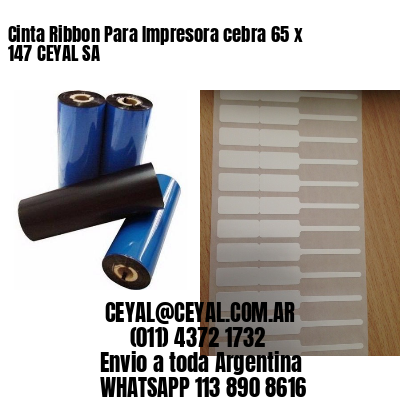 Cinta Ribbon Para Impresora cebra 65 x 147 CEYAL SA