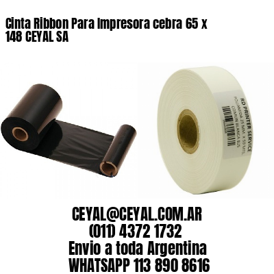Cinta Ribbon Para Impresora cebra 65 x 148 CEYAL SA