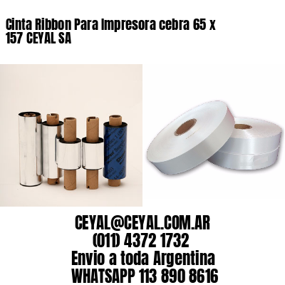 Cinta Ribbon Para Impresora cebra 65 x 157 CEYAL SA