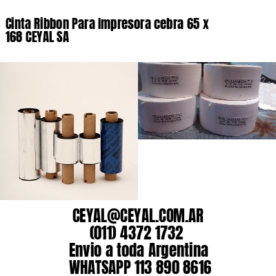 Cinta Ribbon Para Impresora cebra 65 x 168 CEYAL SA