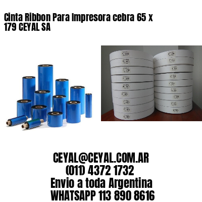 Cinta Ribbon Para Impresora cebra 65 x 179 CEYAL SA