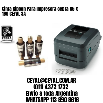 Cinta Ribbon Para Impresora cebra 65 x 180 CEYAL SA