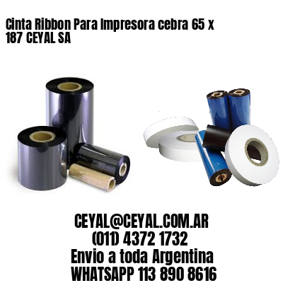 Cinta Ribbon Para Impresora cebra 65 x 187 CEYAL SA