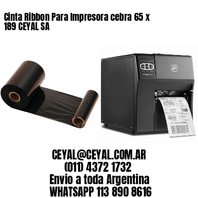 Cinta Ribbon Para Impresora cebra 65 x 189 CEYAL SA