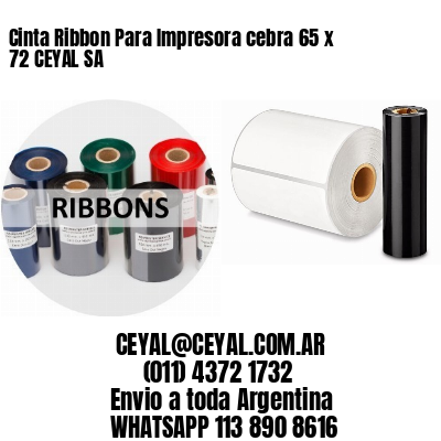 Cinta Ribbon Para Impresora cebra 65 x 72 CEYAL SA