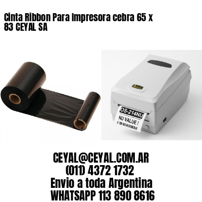 Cinta Ribbon Para Impresora cebra 65 x 83 CEYAL SA