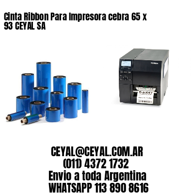 Cinta Ribbon Para Impresora cebra 65 x 93 CEYAL SA