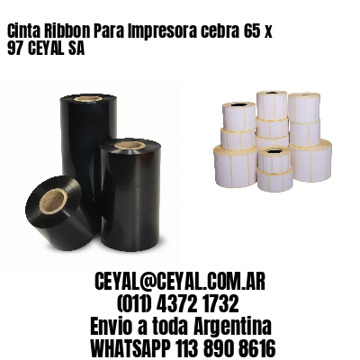 Cinta Ribbon Para Impresora cebra 65 x 97 CEYAL SA