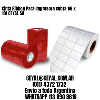 Cinta Ribbon Para Impresora cebra 66 x 101 CEYAL SA