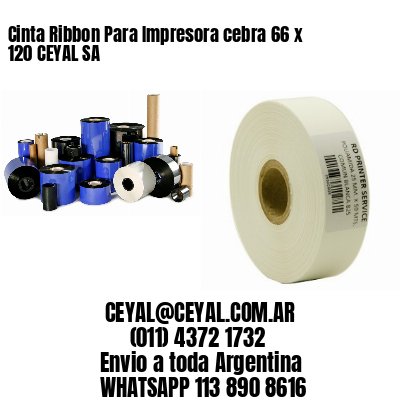 Cinta Ribbon Para Impresora cebra 66 x 120 CEYAL SA