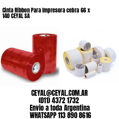 Cinta Ribbon Para Impresora cebra 66 x 140 CEYAL SA