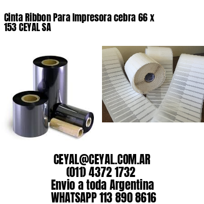 Cinta Ribbon Para Impresora cebra 66 x 153 CEYAL SA
