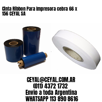 Cinta Ribbon Para Impresora cebra 66 x 156 CEYAL SA
