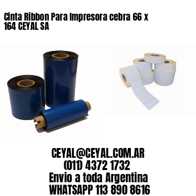 Cinta Ribbon Para Impresora cebra 66 x 164 CEYAL SA